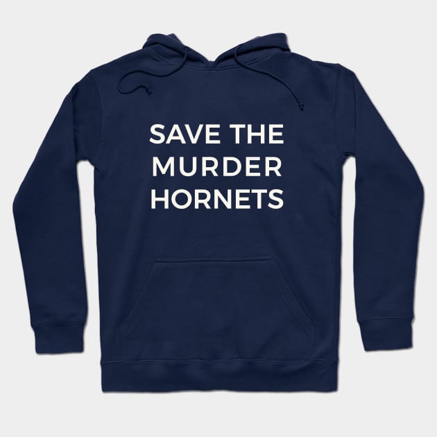 Save the Murder Hornets Hoodie by calebfaires